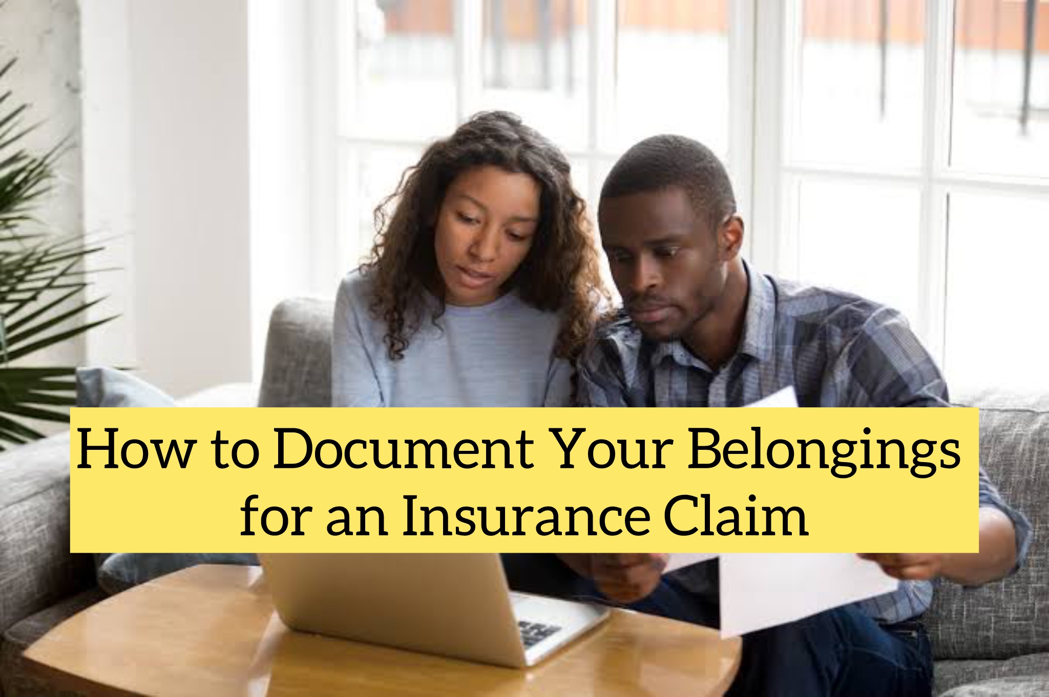 How to Document Your Belongings for an Insurance Claim