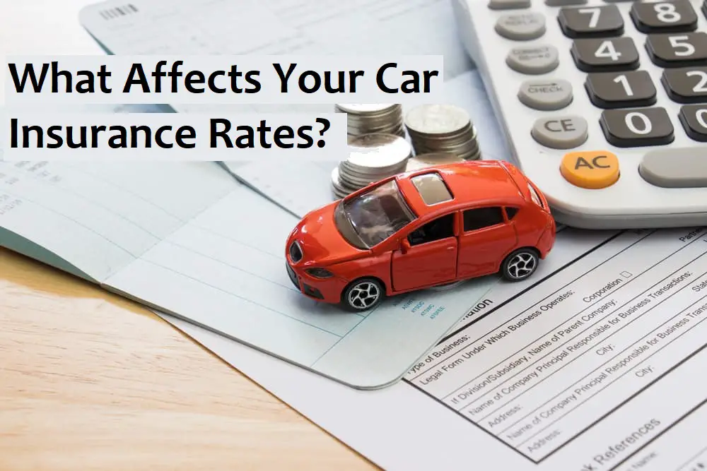 What Affects Your Car Insurance Rates